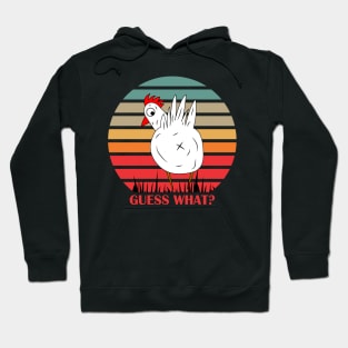 Guess what? Chicken Butt! Hoodie